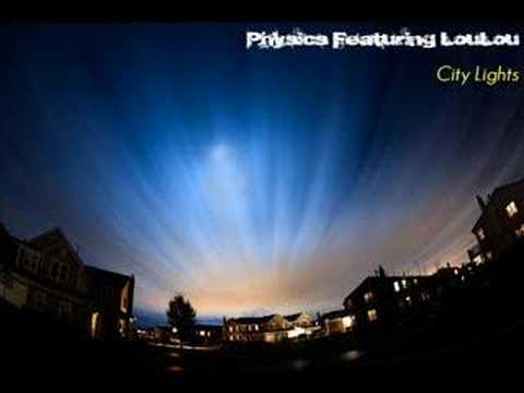 Physics Feat LouLou - City Lights (Sweet Deep House)
