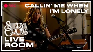 Sheryl Crow - "Callin' Me When I'm Lonely" captured in The Live Room