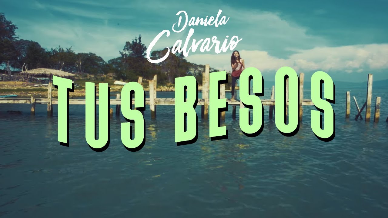 Daniela Calvario — Tus Besos