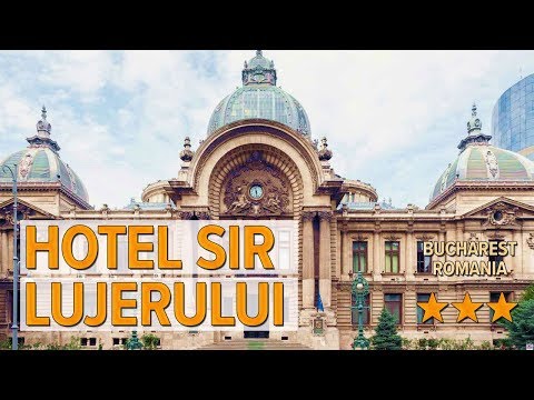 Hotel Sir Lujerului hotel review | Hotels in Bucharest | Romanian Hotels