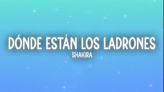 Shakira - Dónde Están los Ladrones (Letra/Lyrics)