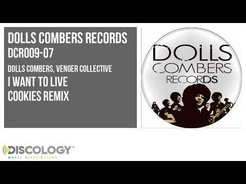 Dolls Combers, Venger Collective - I Want To Live [ Cookies Remix ] DCR009
