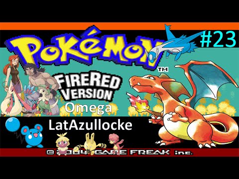 Let's Play Pokemon FireRed Omega LatAzullocke:  Part 23 - Round Two Begins