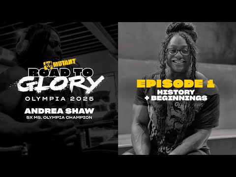 Road to Glory: Olympia 2025 - Andrea Shaw - Ep 1 | History & Beginnings