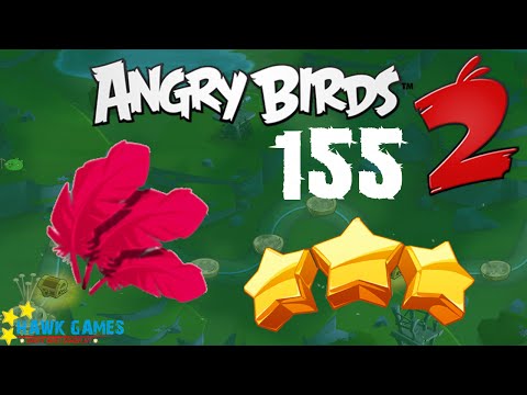 Angry Birds 2 - 3 Stars Walkthrough Level 155 [4K 60FPS]