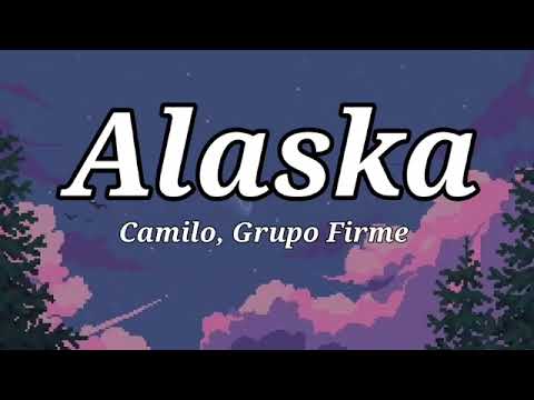 Camilo, Grupo Firme - Alaska (Letra/Lyrics)