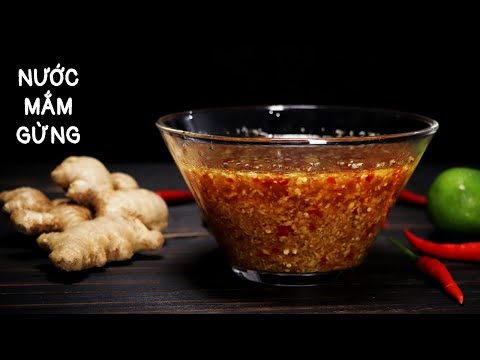 Cách Pha Nước Mắm Gừng Mới Lạ Chưa Ai Chia Sẻ - Dùng Ăn Các Món Gà,Vịt.