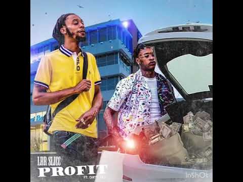 “Profit” Dirty Tay x LBR Slicc