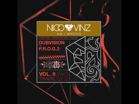 DubVision vs  Nico & Vinz - P.R.O.G.2 Vs Am I Wrong