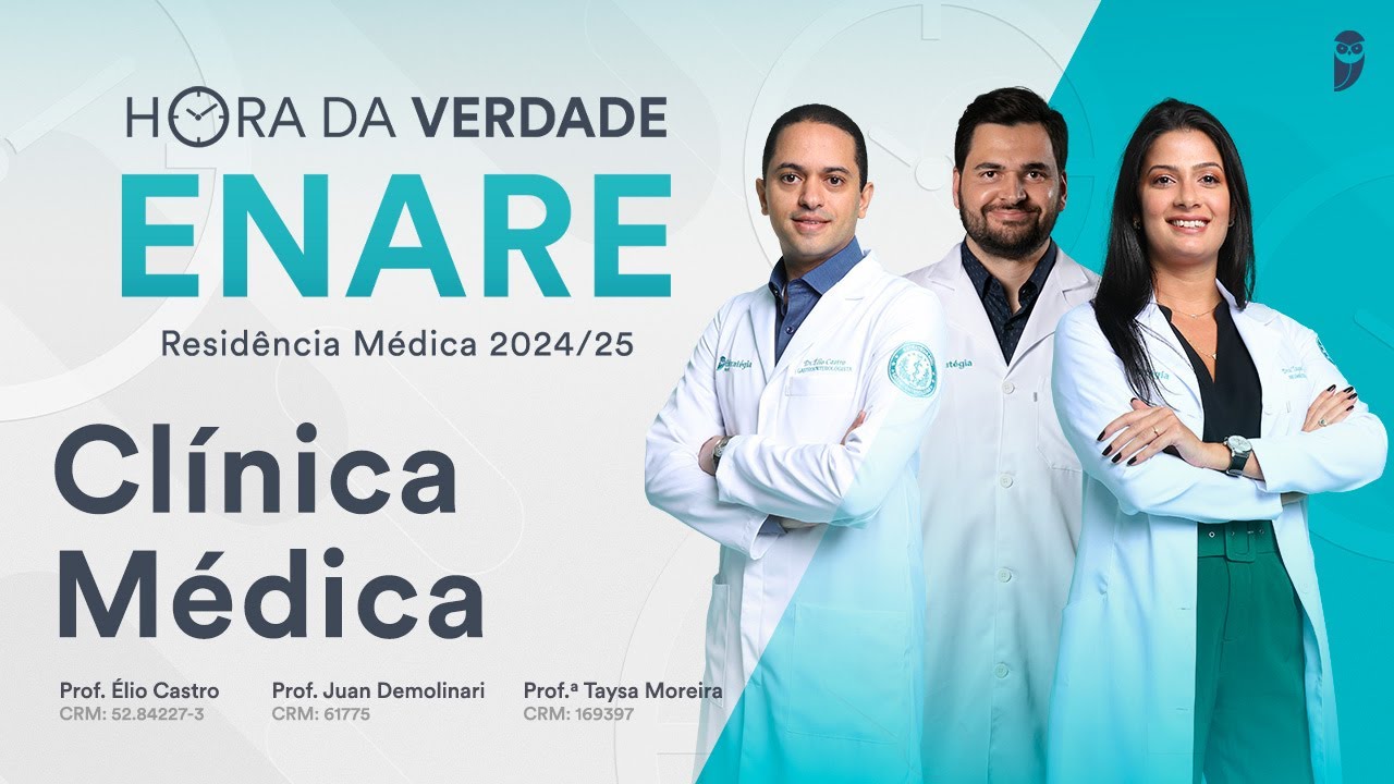 Hora da Verdade Clínica Médica ENARE Residência Médica 2024/25 Parte 1