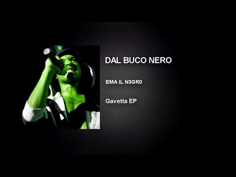 EMA IL N3GR0 - DAL BUCO NERO