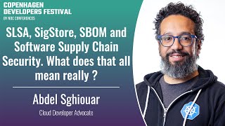 SLSA, SigStore, SBOM & Software Supply Chain Security. What does it all mean? - Abdel Sghiouar