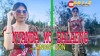 Download lagu NYANDA MO BALAENG-(Connie Mamahit)-Cover-ANGGY DON-ARTIS MALAKA Channell (AMC) mp3 Download lagu NYANDA MO BALAENG-(Connie Mamahit)-Cover-ANGGY DON-ARTIS MALAKA Channell (AMC) mp3