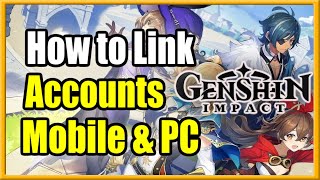 How to Link Genshin Impact Accounts & Connect Mobile to PC Cross (Saves Easy!)