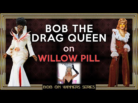 Bob the Drag Queen on Winners: Willow Pill