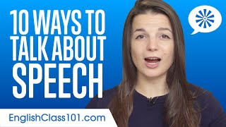 10 Ways to Talk About Speech in English