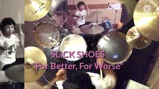 SLICK SHOESの&quot;For Better, For Worse&quot;を叩いてみた