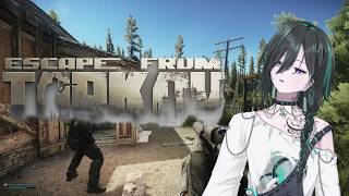 【Escape from Tarkov】タスク多すぎない？Lv.20~【波多江緑叶/個人勢VTuber】