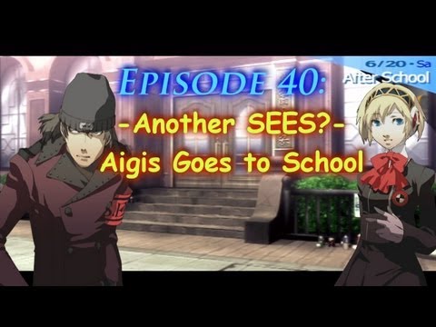 Persona 3 Portable Playthrough Ep 40: -Another SEES?- Aigis Goes to School