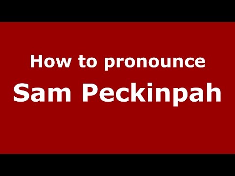 How to pronounce Sam Peckinpah (American English/US)  - PronounceNames.com