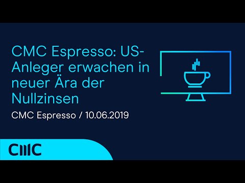 CMC Espresso: US-Anleger erwachen in neuer Ära der Nullzinsen (Marktanalyse 10.6.20)