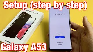 Galaxy A53: How to Setup (step by step)