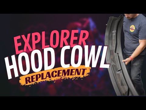 Ford Explorer Cowl Replacement