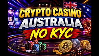 Best Crypto Casino Australia No KYC 2026? Top Sites Revealed!