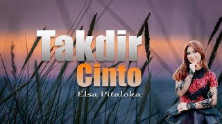Download lagu Elsa Pitaloka - Takdir Cinto [ ] Lagu Minang Terpopuler 2018 mp3