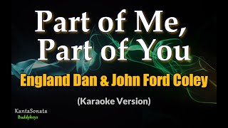 Part of Me, Part of You - England Dan &amp; John Ford Coley  | Karaoke Version