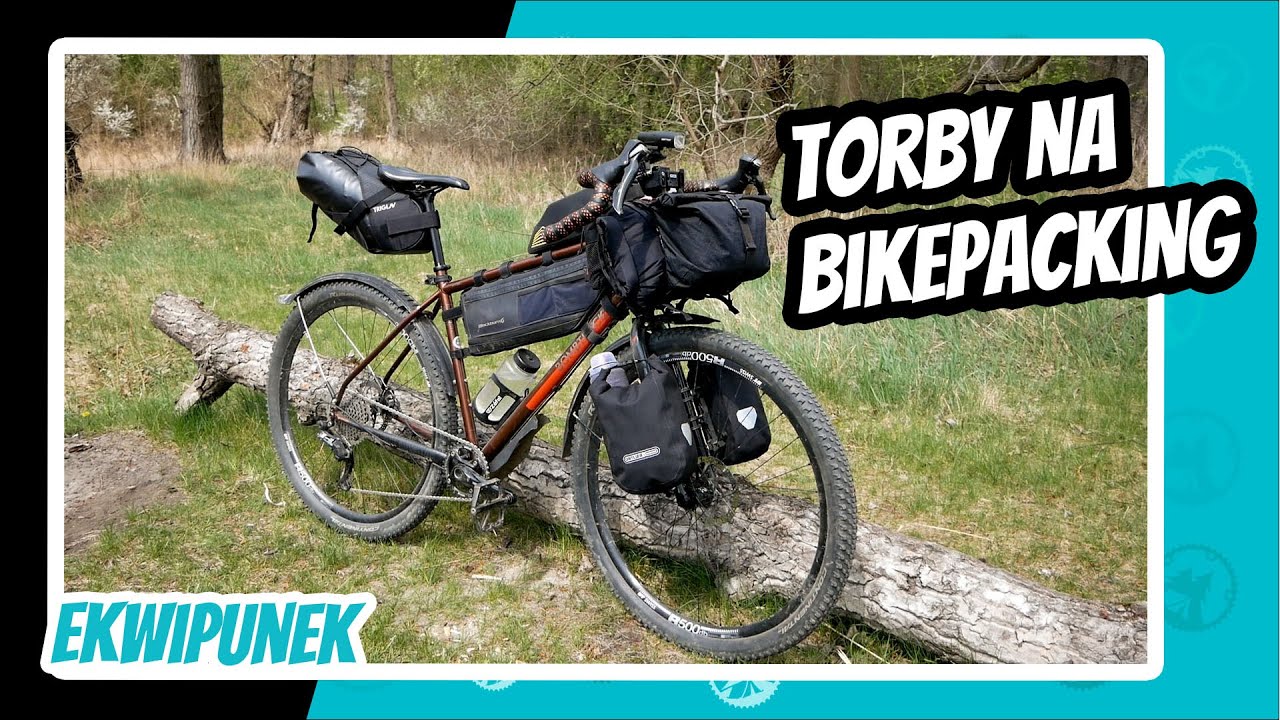 Moje Rowerowe Torby na Bikepacking (Triglav, Ortlieb, Blackburn, Apidura)