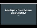 Advantages Of Pipfile Lock Over Requirements Txt