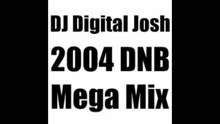 DJ Digital Josh - 2004 DNB Mega Mix [Full Mix Album]