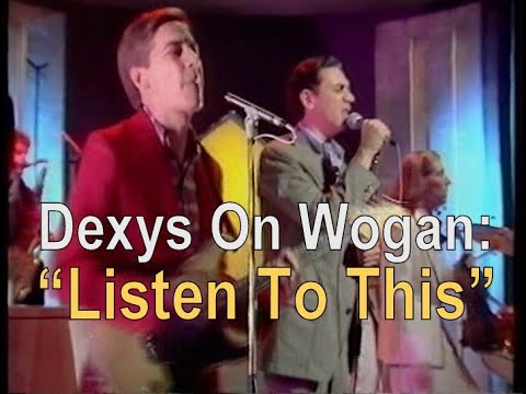 Dexys On Wogan: "Listen To This"