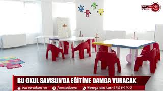 Bu okul Samsun’da eğitime damga vuracak