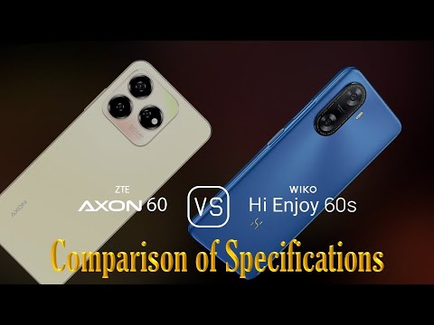 ZTE Axon 60 vs. Wiko Hi Enjoy 60s: A Comparison of Specifications