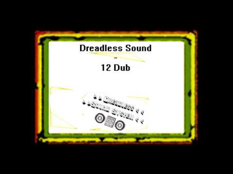 Dreadless Sound   12 dub