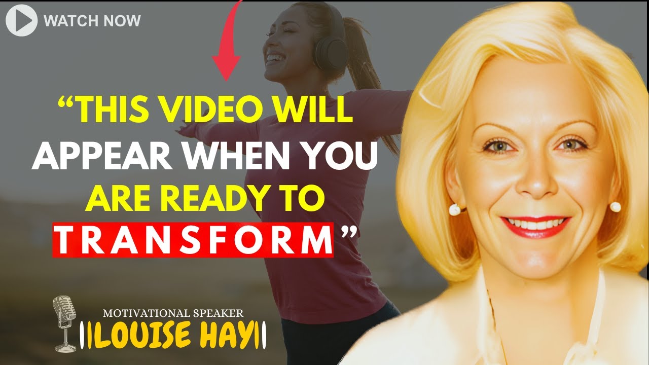LOUISE HAY: This Video Will Find You, When Your Life Is About To Change!