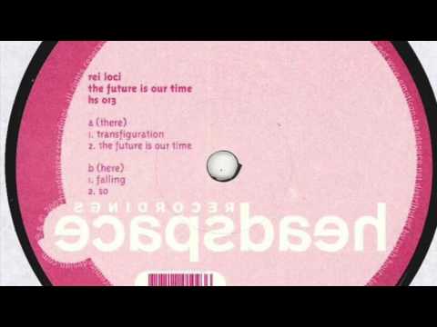 Rei Loci ‎- The Future Is Our Time (Headspace Recordings, 2003)