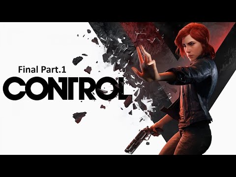 Control - Walkthrough Gameplay Final Part.1 - No Commentary!