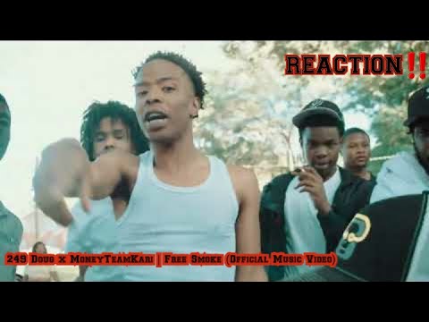 249 DOUG x MONEYTEAMKARI | FREE SMOKE (Official Music Video) [REACTION]