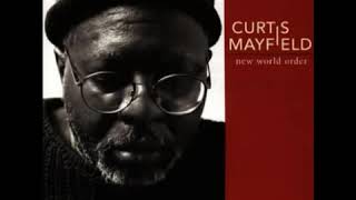 Curtis Mayfield   Let&#39;s Not Forget