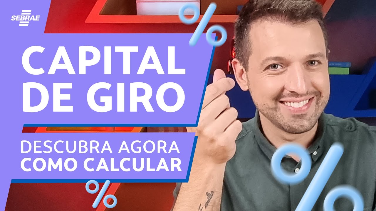 Como calcular CAPITAL DE GIRO? 🤑 Saiba o que é e APRENDA agora com EXEMPLOS!