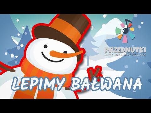 Ulepimy bałwana | Piosenka dla dzieci o bałwanie - zimowa zabawa ruchowa