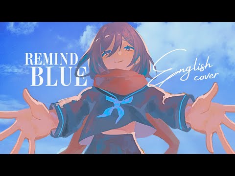 Remind Blue (English Cover)【JubyPhonic】リマインドブルー