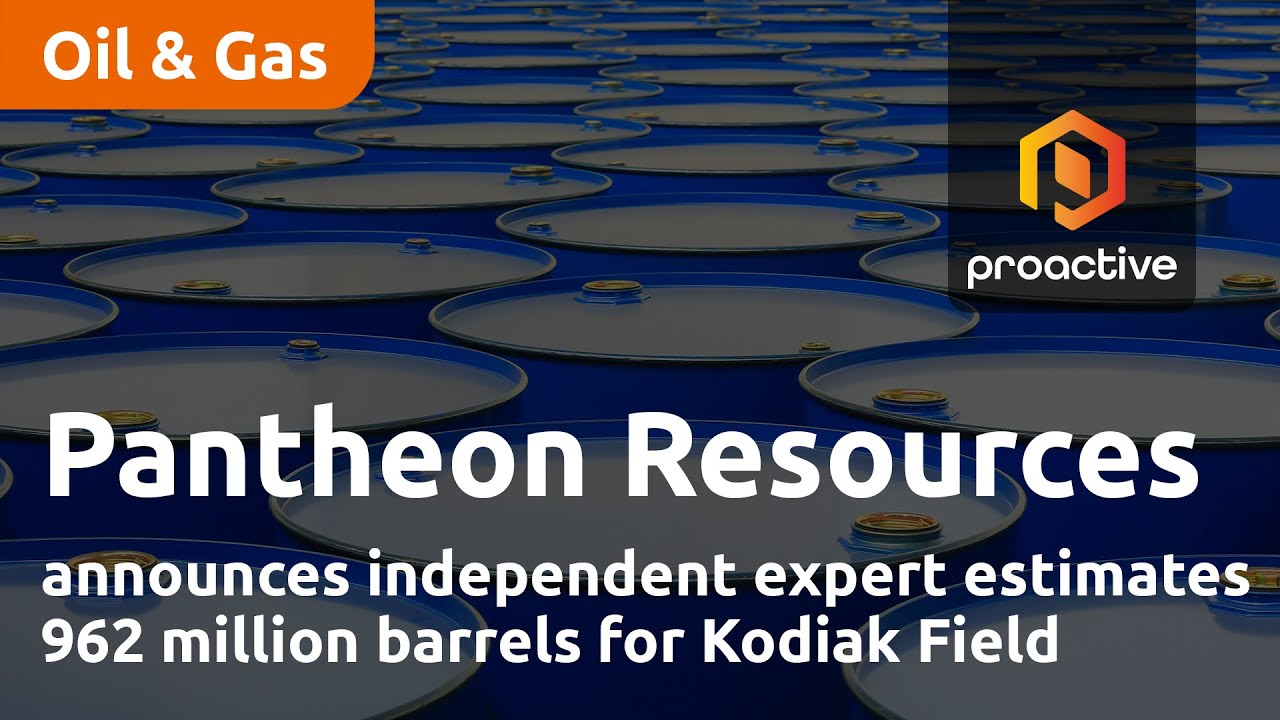 Pantheon Resources announces independent expert estimates 962 million barrels for Kodiak Field