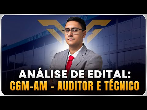 ANÁLISE DE EDITAL: CGM-MANAUS  -  AUDITOR E TÉCNICO
