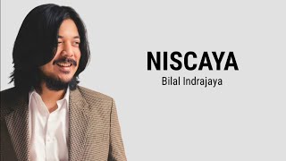 Download lagu NISCAYA - BILAL INDRAJAYA (LIRIK) mp3 Download lagu NISCAYA - BILAL INDRAJAYA (LIRIK) mp3