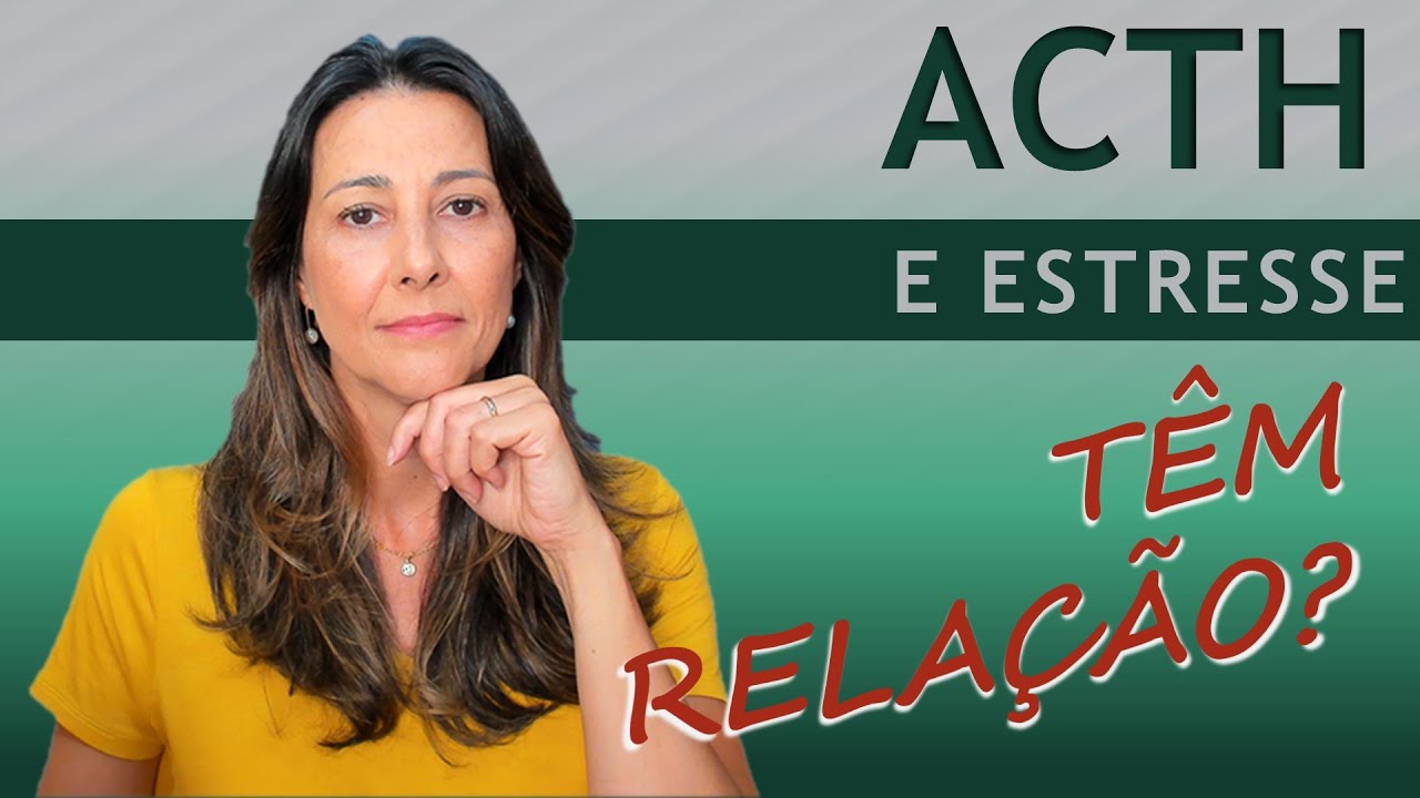 ACTH: hormônio adrenocorticotrófico e suas ações