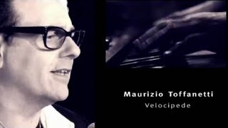 Velocipede - Maurizio Toffanetti